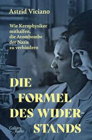Die Formel des Widerstands de Astrid Viciano