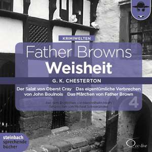 Father Browns Weisheit - Vol. 4 de Gilbert Keith Chesterton