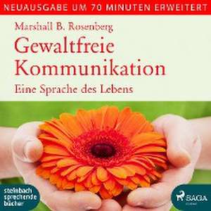 Gewaltfreie Kommunikation de Marshall B. Rosenberg