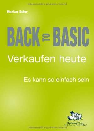 Back to Basic - Verkaufen heute de Markus Euler