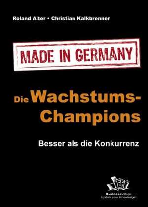 Die Wachstums-Champions - Made in Germany de Roland Alter