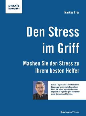 Den Stress im Griff de Markus Frey