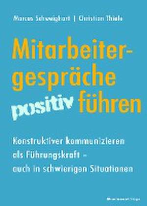 Mitarbeitergespräche positiv führen de Marcus Schweighart