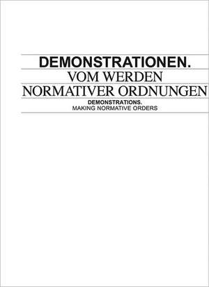 Demonstrations: Making Normative Orders de Sabine Witt