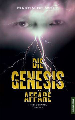 Die Genesis-Affäre de Martin de Wolf