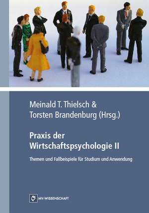 Praxis der Wirtschaftspsychologie 2 de Meinald T. Thielsch