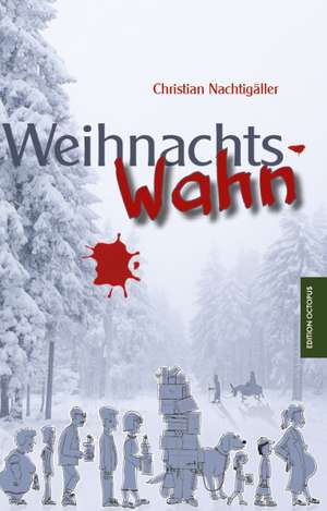 Weihnachtswahn de Christian Nachtigäller