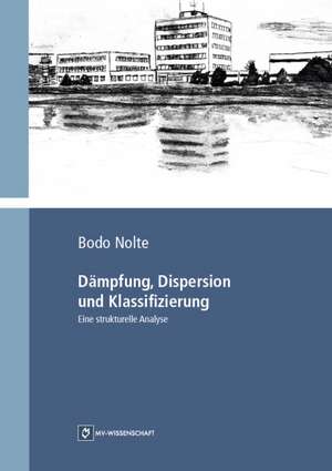 Dämpfung, Dispersion und Klassifizierung de Bodo Nolte