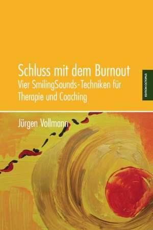 Schluss mit dem Burnout de Jürgen Vollmann