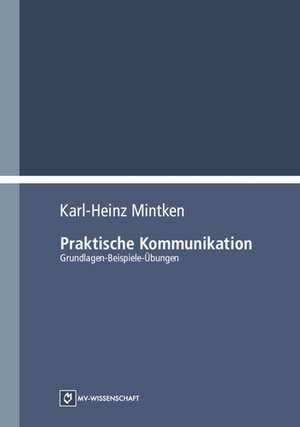 Praktische Kommunikation de Karl-Heinz Mintken