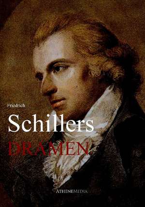 Schillers Dramen de Friedrich Schiller