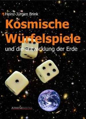 Kosmische Würfelspiele de Heinz-Jürgen Brink