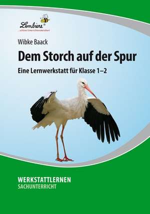 Dem Storch auf der Spur de Wibke Baack