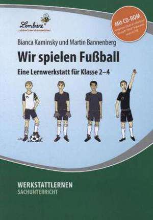 Wir spielen Fußball de Martin Bannenberg