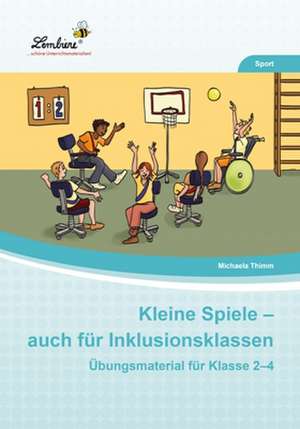 Kleine Spiele - auch für Inklusionsklassen (PR) de Michaela Thimm