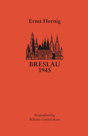 Breslau 1945 de Ernst Hornig