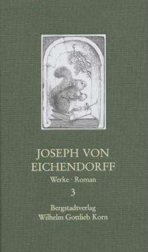 Joseph von Eichendorff - Werke 3 de Joseph von Eichendorff