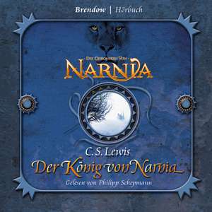 Die Chroniken von Narnia 02. Der König von Narnia de C. S. Lewis