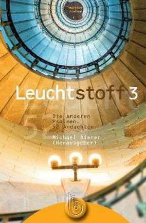 Leuchtstoff 3 de Michael Diener