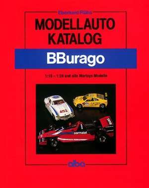 Modellauto-Katalog Burago de Eberhard Flühs