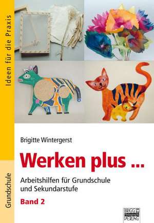 Werken plus... - Band 2 de Brigitte Wintergerst