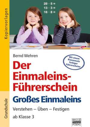 Der Einmaleins-Führerschein Großes Einmaleins de Bernd Wehren