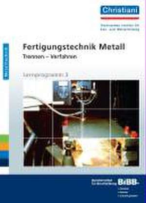 Fertigungstechnik Metall - Trennen, Verfahren de Manfred Hartmann