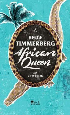 African Queen de Helge Timmerberg