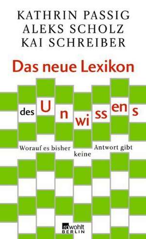 Das neue Lexikon des Unwissens de Kathrin Passig