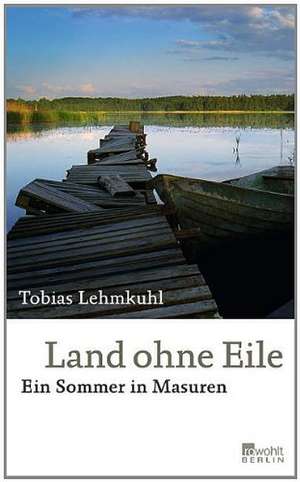 Land ohne Eile de Tobias Lehmkuhl