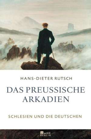 Das preußische Arkadien de Hans-Dieter Rutsch