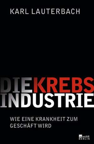 Die Krebs-Industrie de Karl Lauterbach