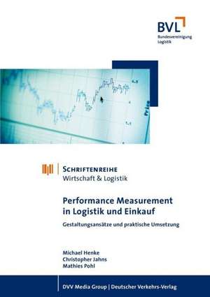 Performance Measurement in Logistik und Einkauf de Michael Henke