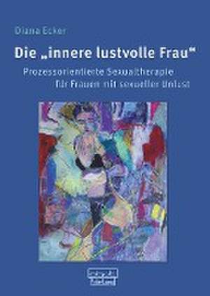 Die "innere lustvolle Frau" de Diana Ecker