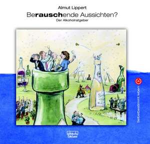 Berauschende Aussichten? de Almut Lippert