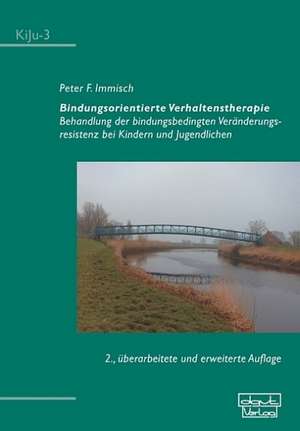 Bindungsorientierte Verhaltenstherapie de Peter F. Immisch