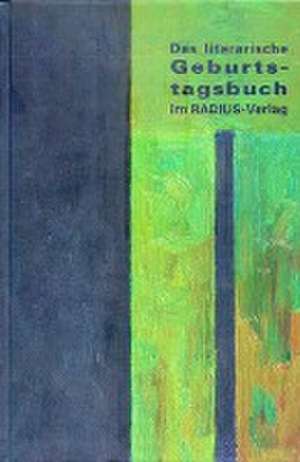 Das literarische Geburtstagsbuch im Radius-Verlag de Martin Scharpe