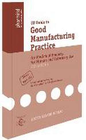 EU Guide to Good Manufacturing Practice for Medicinal Products for Human and Veterinary Use de Gert Auterhoff