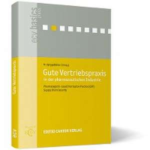 Gute Vertriebspraxis in der pharmazeutischen Industrie de Nicola Spiggelkötter