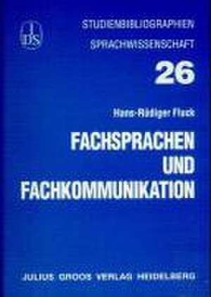 Fachsprachen und Fachkommunikation de Hans R. Fluck