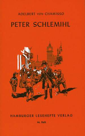 Peter Schlemihls wundersame Geschichte de Adelbert von Chamisso