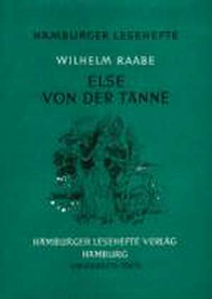 Else von der Tanne / Deutscher Mondschein de Wilhelm Raabe