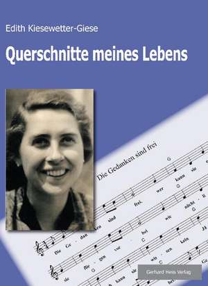 Querschnitte meines Lebens de Edith Kiesewetter-Giese