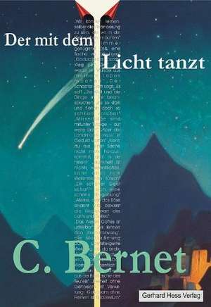 Der mit dem Licht tanzt de Claus Bernet