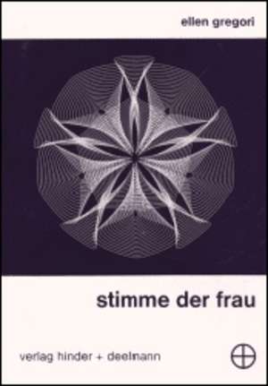 Stimme der Frau de Ellen Gregori