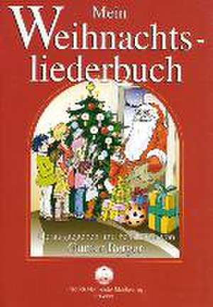 Mein Weihnachtsliederbuch de Gunter Berger