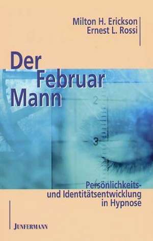 Der Februar-Mann de Milton H. Erickson