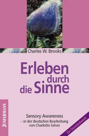 Erleben durch die Sinne de Charles V. W. Brooks