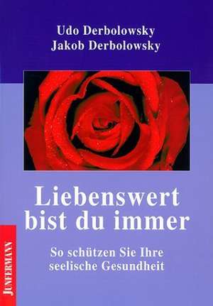 Liebenswert bist du immer de Udo Derbolowsky