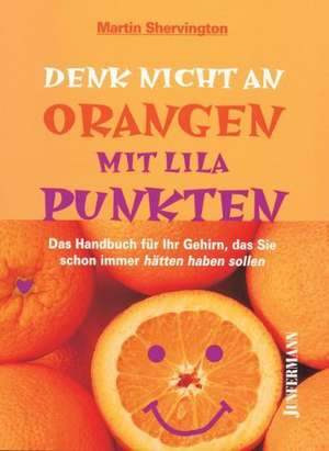 Denk nicht an Orangen mit lila Punkten de Cordula Grehling